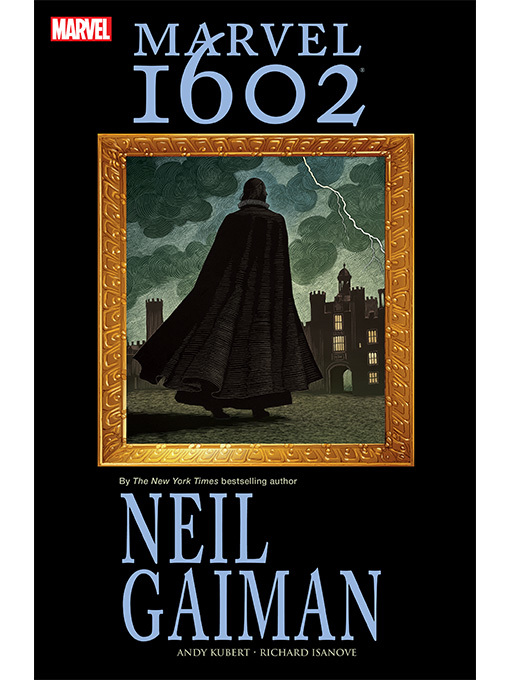 Title details for Marvel 1602 by Neil Gaiman - Wait list